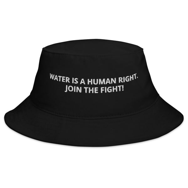 Water is a Human Right. Join the Fight. Bucket Hat Thirst Project